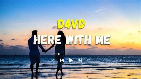 D4VD HERE WITH ME LIRIK LAGU TERJEMAHAN YouTube