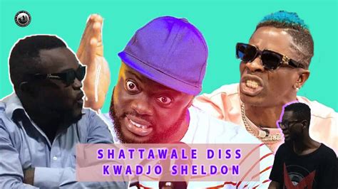 Shatta Wale Diss Kwadwo Sheldon Reaction Breakdown Heeeat YouTube