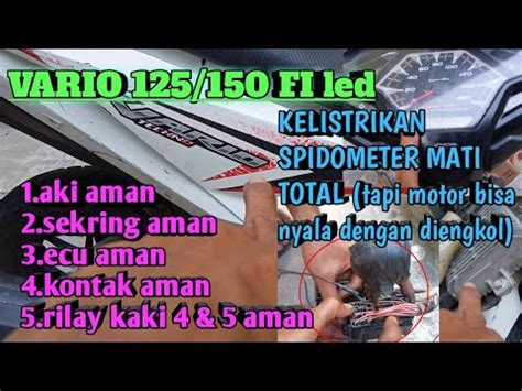 PENYEBAB KELISTRIKAN SPIDOMETER VARIO 125 150FI MATI TOTAL Tapi Motor