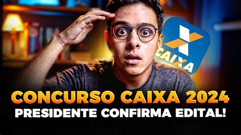 Concurso Caixa 2024 L Edital De NÍvel MÉdio Confirmado Youtube