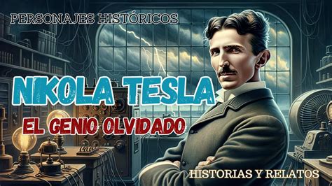 El Gran Robo De La Electricidad Nikola Tesla El Genio Olvidado