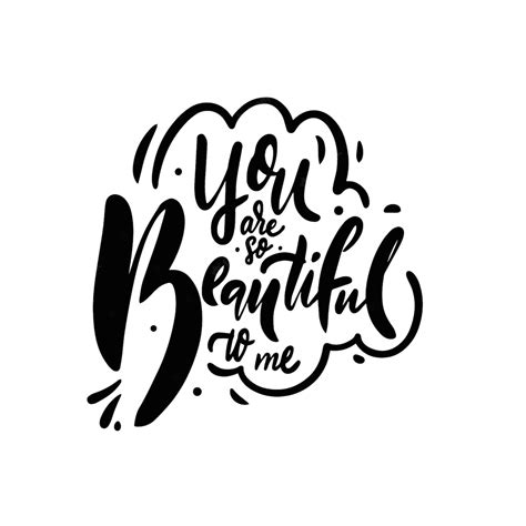 Premium Vector You Are So Beautiful To Me Black Color Lettering