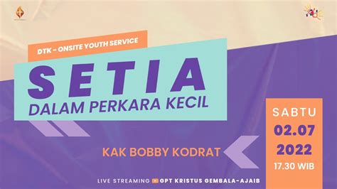 Ibadah Kaum Muda Remaja Setia Dalam Perkara Kecil July