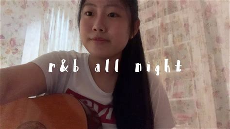 Randb All Night Knowknow Cover Youtube