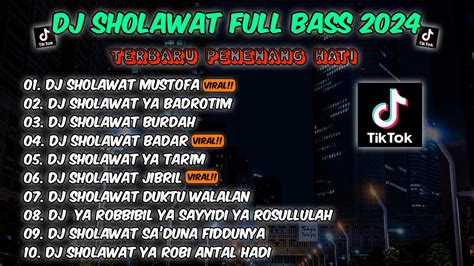 10 DJ SHOLAWAT PALING POPULER 2024 DJ SHOLAWAT VIRAL TIKTOK DJ