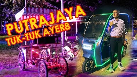 Main Tuk Tuk Berlampu Putrajaya Youtube