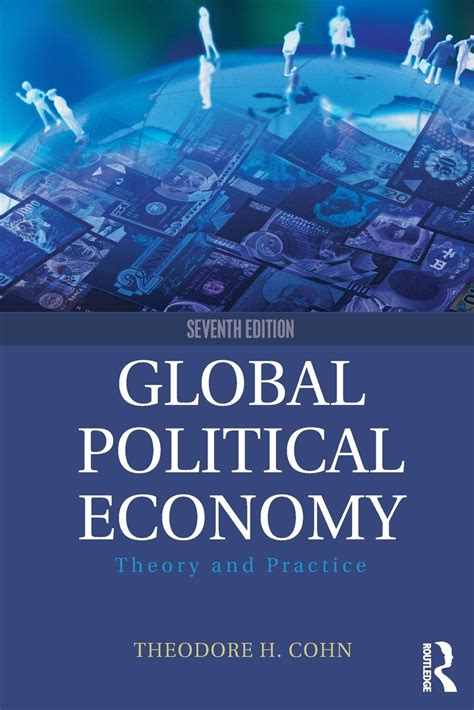 Global Political Economy Theory And Practice 7th Edition By Theodore H