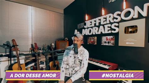 A Dor Desse Amor KLB Cover Jefferson Morais YouTube