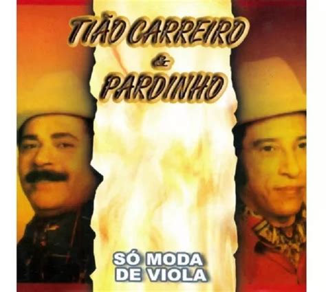 Cd Ti O Carreiro Pardinho S Moda De Viola Parcelamento Sem Juros