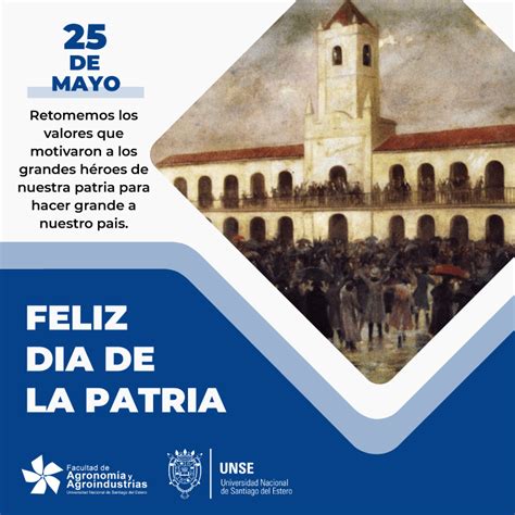 Feliz D A De La Patria Facultad De Agronom A Y Agroindustrias Unse