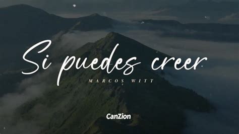 Marcos Witt Si Puedes Creer VideoLyric CanZion YouTube