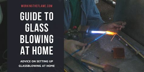 How To Start Glass Blowing Tomrelation7