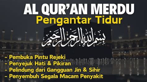 Al Quran Merdu Pengantar Tidur Surah Ar Rahman Ayat Kursi Al Waqiah