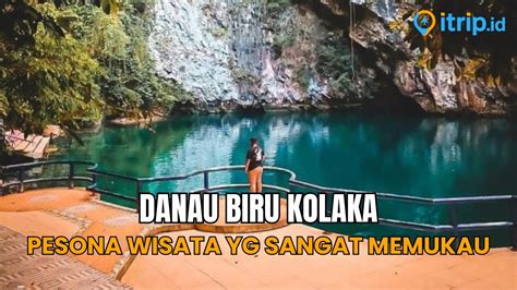 Danau Biru Kolaka Surga Alam Tersembunyi Di Sulawesi Tenggara YouTube