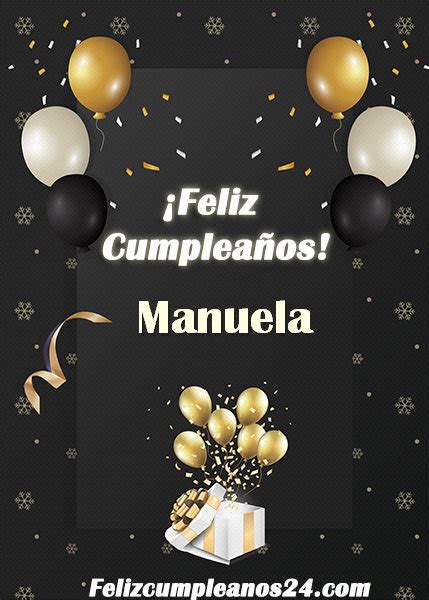 Feliz Cumplea Os Manuela Tarjetas De Felicitaciones E Im Genes Feliz