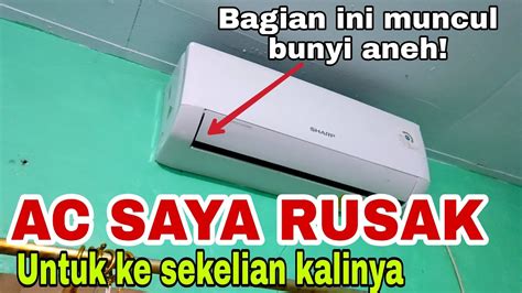 Mulai Rusak Ac Sharp Ah A Ucy Pk Setelah Tahun Youtube