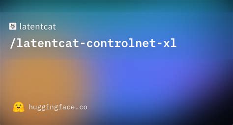 Latentcat Latentcat Controlnet Xl At Main