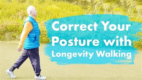 Video Correct Your Posture With Longevity Walking Ilchi Lee