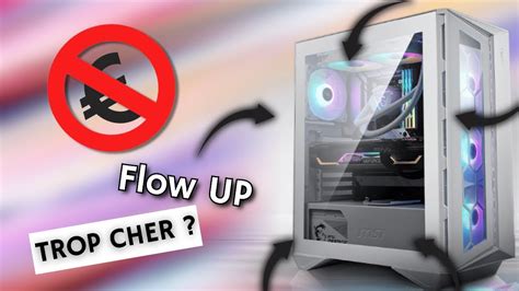 Je Vous D Conseille Dacheter Ce Pc Flow Up Youtube