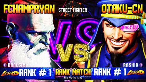 Sf Otaku Cn Rashid Rank Vs Fchampryan Dhalsim Rank Rank