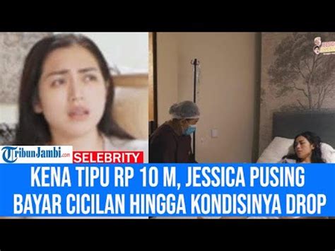 Kena Tipu Rp 10 M Jessica Iskandar Jatuh Miskin Pusing Bayar Cicilan