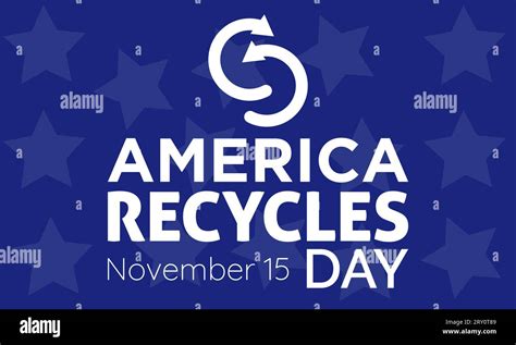 America Recycles Day Concept With Eco Friendly Recycling Symbol