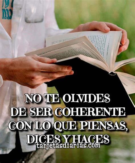 Descubrir Imagen Se Coherente Con Lo Que Dices Y Haces Frases