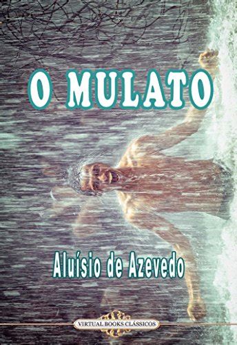 O Mulato Ebook Resumo Ler Online E Pdf Por Alu Sio Azevedo