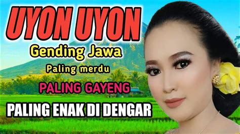 Uyon Uyon Gending Jawa Klasik Pengantar Tidur Paling Adem Paling Nikmat