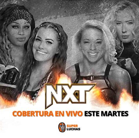 Previo Wwe Nxt 8 De Noviembre 2022 Superluchas