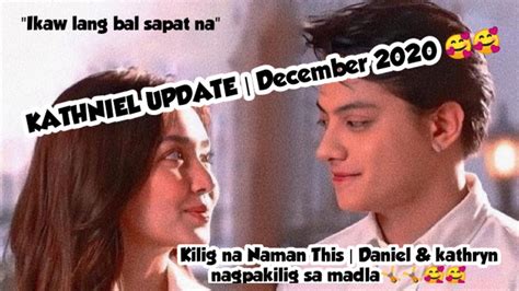 KathNiel Update Kathryn At Daniel Nagpakilig Na Naman Sa Madla