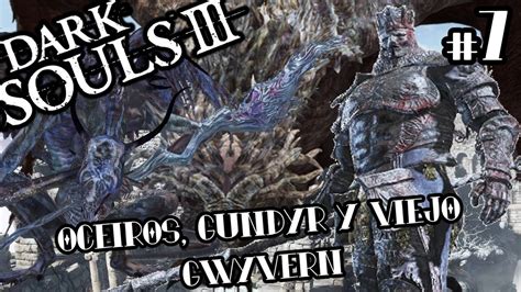 Dark Souls Run Marginado Oceiros Campeon Gundyr Y Gwyvern