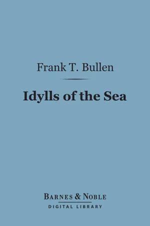 PDF Idylls Of The Sea Barnes Noble Digital Library By Frank T