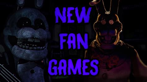 Upcoming Fnaf Fan Games Youtube