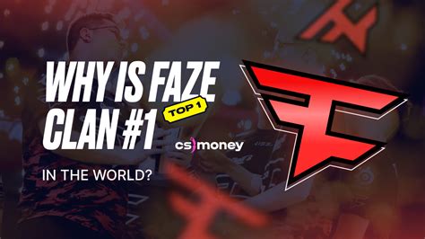 Why Is Faze Clan 1 In The World Csmoney Blog
