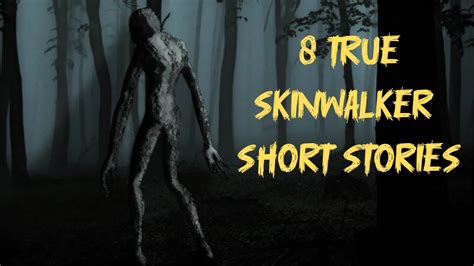 8 Disturbing True Skinwalker Short Stories With Forest Ambiance Sounds Youtube