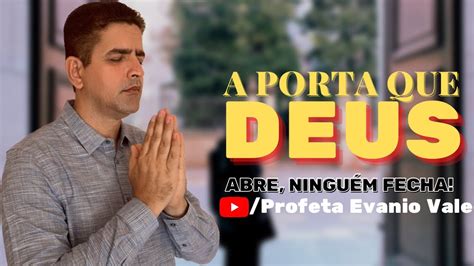 A Porta Que Deus Abre Ningu M Fecha Ora O Da Noite