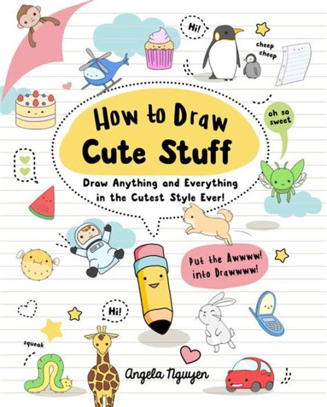 How To Draw Cute Stuff Draw Anything And Everything In The Cutest