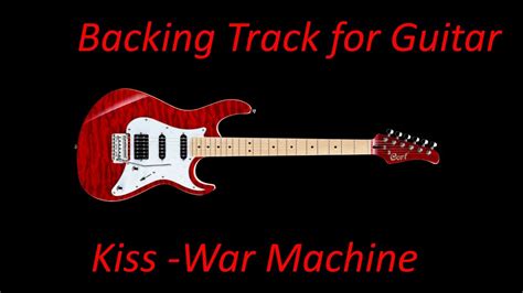 Kiss War Machine TAB Guitar Backing Track YouTube