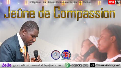 Jeûne de Compassion SourcedelaGrace L Eglise de Dieu Tabernacle de