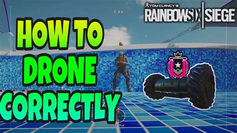 Updated How To Drone Effectively Rainbow Six Siege Youtube