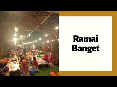 Buka Puasa Di Gubug Berkah Resto Bsd City Youtube