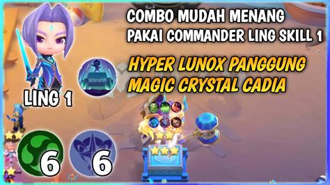 Combo Mudah Menang Pakai Commander Ling Skill Hyper Lunox Panggung