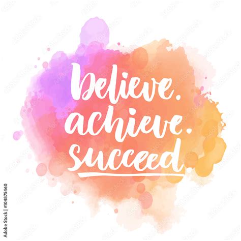 Believe Achieve Succeed Motivational Quote Handwritten On Purple And