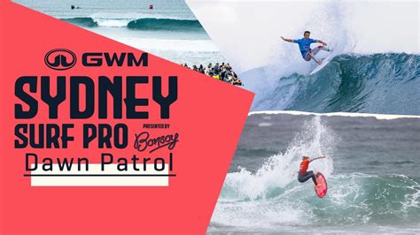 The Hunt For Qualification Heads To The Gwm Sydney Surf Pro Dawn