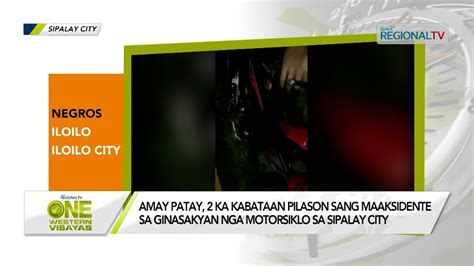 One Western Visayas Amay Patay 2 Ka Kabataan Pilason Sang Maaksidente