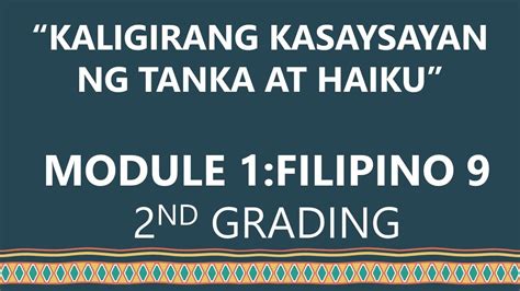 KALIGIRANG KASAYSAYAN NG TANKA AT HAIKU MODULE 1 FILIPINO 9 2ND