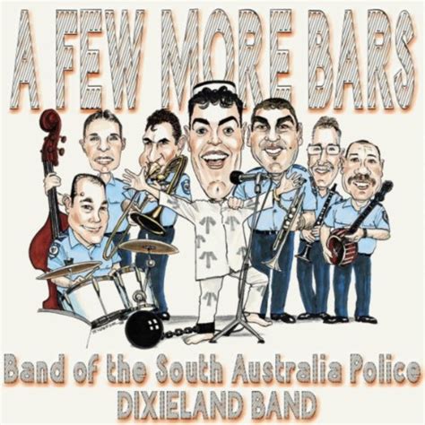 Play A Few More Bars By The Band Of The South Australia Police On