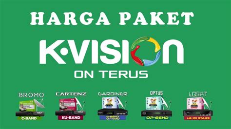 Harga Paket K Vision Terbaru Bromo Cartenz Dan Gol