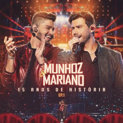 Munhoz Mariano Ep Anos De Hist Ria Vol Portal Sertanejo